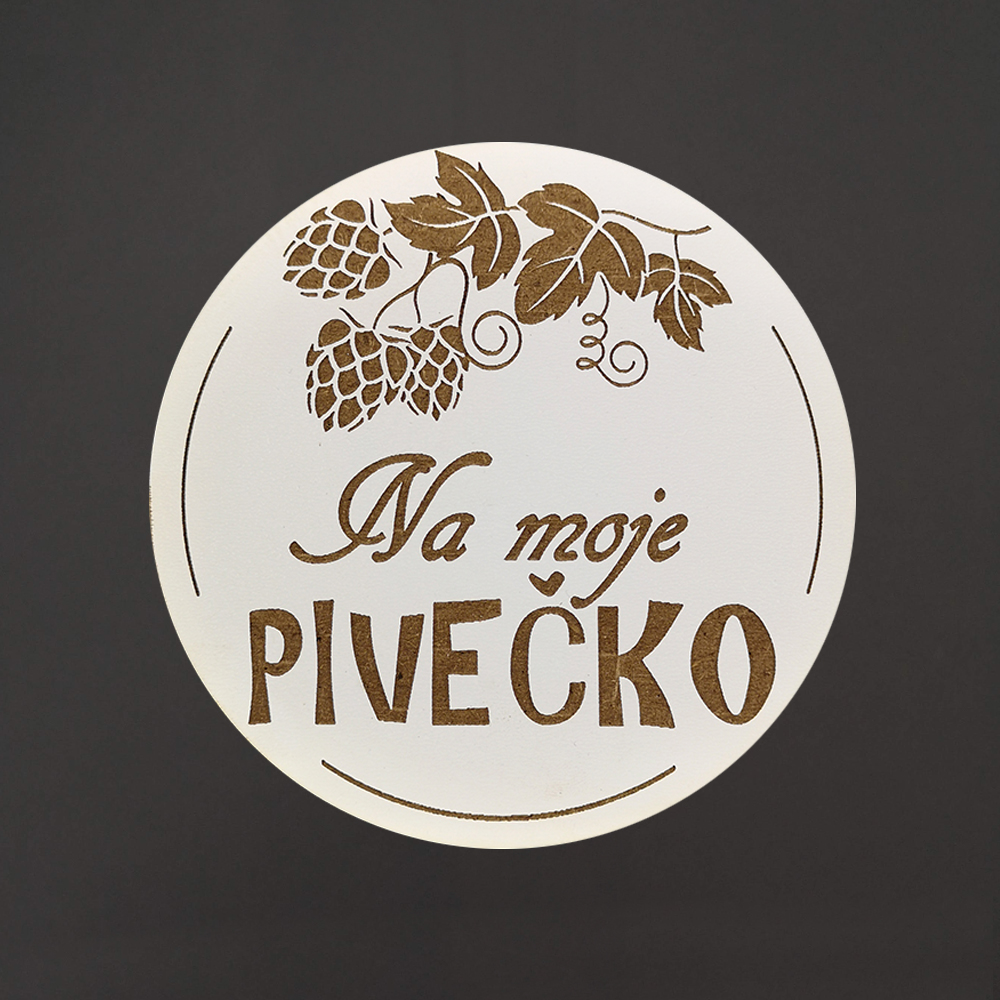 Dřevěný podtácek kulatý Pivo text "na moje pivečko", průměr 10,5 cm, český výrobek