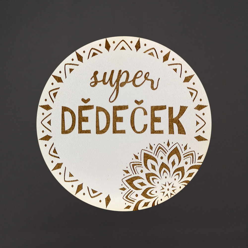 Dřevěný podtácek kulatý text "super dědeček", průměr 10,5 cm, český výrobek