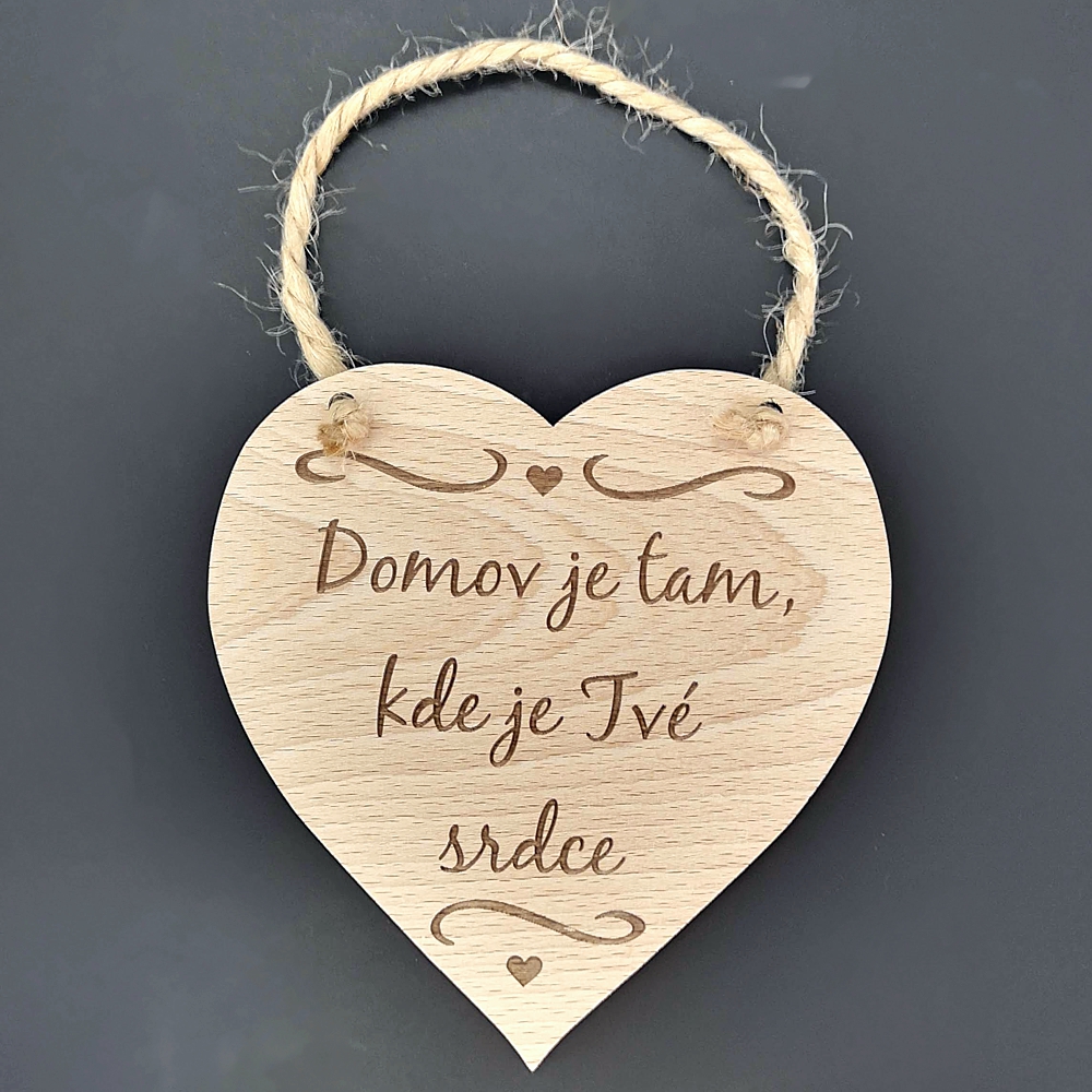 Dřevěné srdce s textem Domov je tam, kde je Tvé srdce, masivní dřevo, 16 x 15 cm