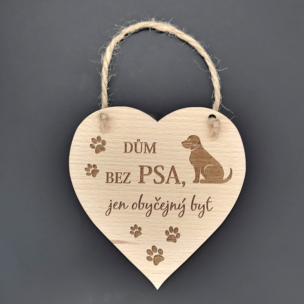 Dřevěné srdce s textem Dům bez psa..., masivní dřevo, 16 x 15 cm