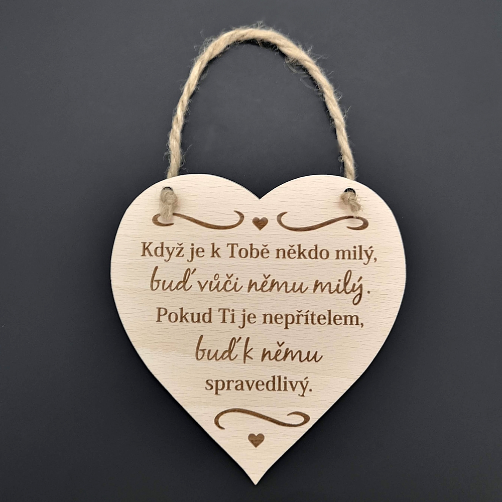 Dřevěné srdce s textem Když je k Tobě někdo...., masivní dřevo, 16 x 15 cm