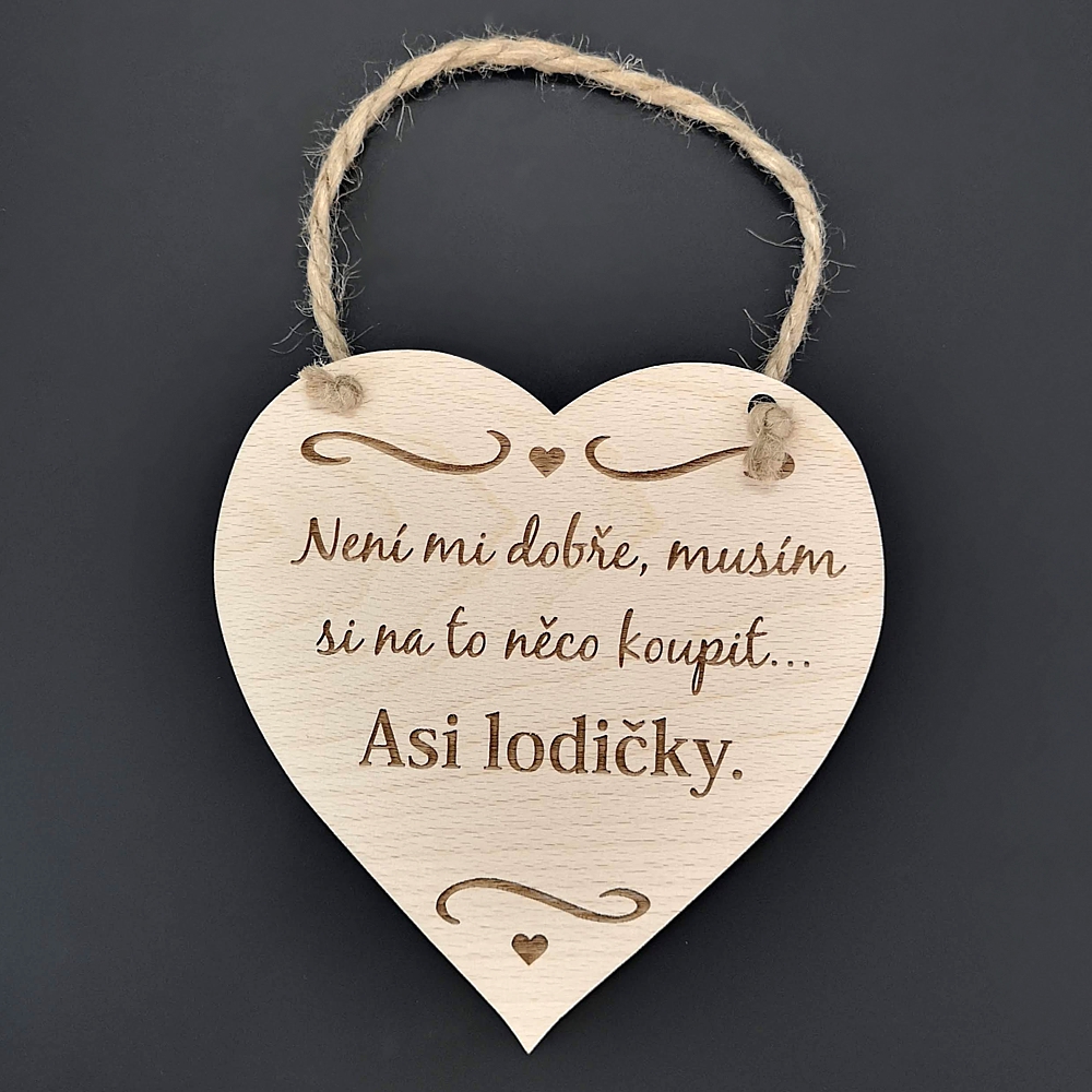 Dřevěné srdce s textem Není mi dobře, musím..., masivní dřevo, 16 x 15 cm
